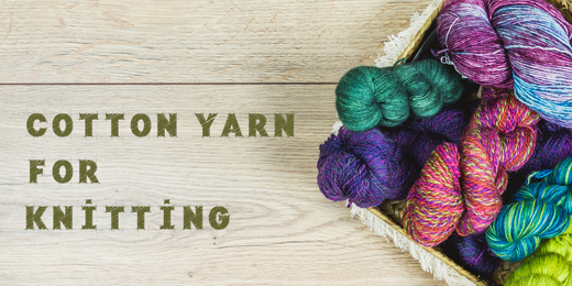 Best cotton yarn for knitting